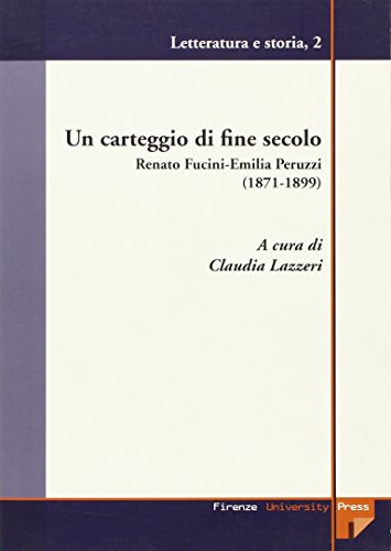 Beispielbild fr Un carteggio di fine secolo. (1871-1899). zum Verkauf von FIRENZELIBRI SRL