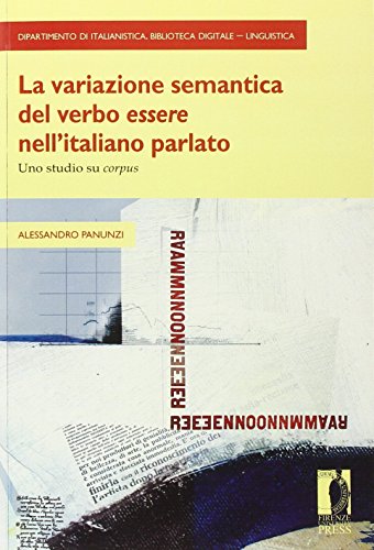 9788884535313: La Variazione semantica del verbo essere nell'italiano parlato. Uno studio su corpus