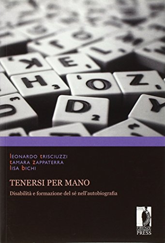 9788884535436: Tenersi per mano. Disabilit e formazione del s nell'autobiografia