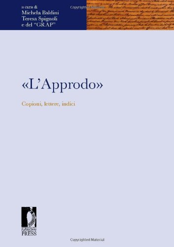 9788884536181: L'Approdo. Indici, copioni, lettere. Con CD-ROM (Italianistica. Moderna)