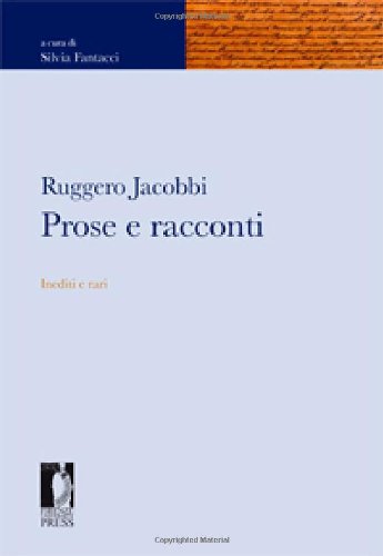 9788884536877: Ruggero Jacobbi. Prose e racconti inediti e rari (Fonti storiche e letterarie)