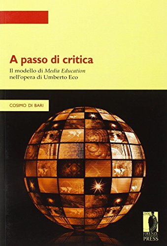 9788884539281: A passo di critica. Il modello di media education nell'opera di Umberto Eco (Strumenti per la didattica e la ricerca)