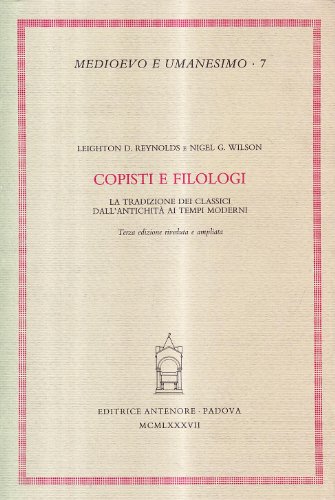 9788884550057: Copisti e filologi. La tradizione dei classici dall'antichit ai tempi moderni