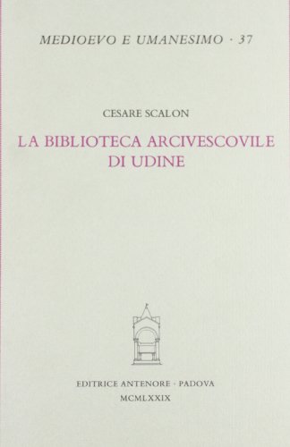 LA BIBLIOTECA ARCIVESCOVILE DI UDINE