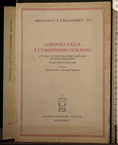 9788884550491: Lorenzo Valla e l'umanesimo italiano. Atti del Convegno (Parma, 18-19 ottobre 1984) (Medioevo e umanesimo)