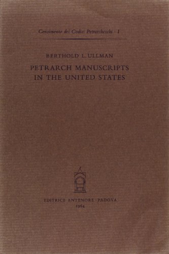 Stock image for Petrarch manuscripts in the United States (Censimento dei codici Petrarcheschi) for sale by Zubal-Books, Since 1961