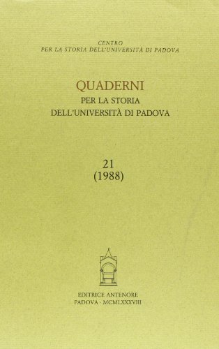 Stock image for Quaderni per la Storia dell'Universit di Padova. Annuale, n. 21, 1988. for sale by FIRENZELIBRI SRL