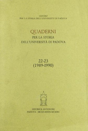 Stock image for Quaderni per la Storia dell'Universit di Padova. Annuale, n. 22-23, 1989-1990. for sale by FIRENZELIBRI SRL