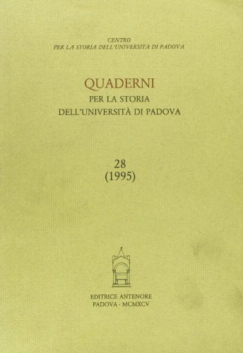 Stock image for Quaderni per la Storia dell'Universit di Padova. Annuale, n. 28, 1995. for sale by FIRENZELIBRI SRL