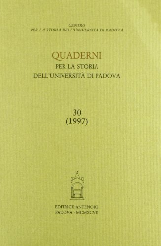 Stock image for Quaderni per la Storia dell'Universit di Padova. Annuale, n. 30, 1997. for sale by FIRENZELIBRI SRL