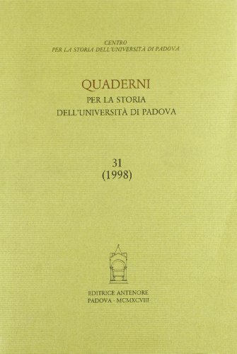 Stock image for Quaderni per la Storia dell'Universit di Padova. Annuale, n. 31, 1998. for sale by FIRENZELIBRI SRL