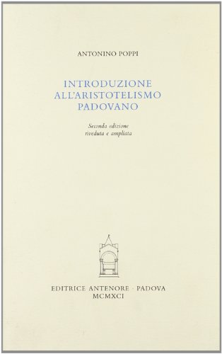 9788884553928: Introduzione all'aristotelismo padovano