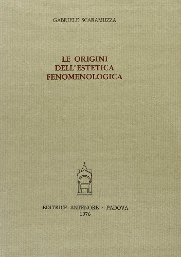 9788884554291: Le origini dell'estetica fenomenologica (Ist. storia della filosofia-Univ. Padova)