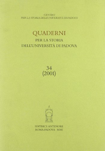Stock image for Quaderni per la Storia dell'Universit di Padova. Annuale, n. 34, 2001. for sale by FIRENZELIBRI SRL