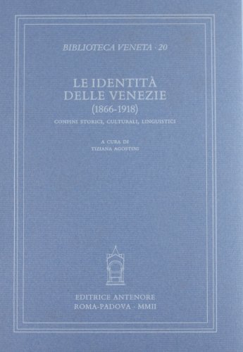 Imagen de archivo de Le identit delle Venezie (1866-1918). Confini storici, culturali, linguistici. F.Bruni, Presentazione. I. LA CULTURA. A.Stussi, Nazionalismo e irredentismo degli intellettuali nelle Tre Venezie. F.Salimbeni, Il mito di Venezia nella cultura giuliana tra Otto e Novecento. Dall irredentismo culturale al nazionalismo imperialista. U.Bernardi, Cultura del Veneto rurale tra pregiudizi e valori. G.M.Varanini, Dal Trentino all Italia e a Venezia (e ritorno). Percorsi dell erudizione e della storiografia fra Otto e Novecento. A.Brambilla, L identit delle Venezie nel pensiero di G.I.Ascoli. Appunti. E.Guagnini, L identit veneta nelle poesie degli scrittori d oltre i confini tra secondo Ottocento e primo Novecento. Considerazioni su autori e testi pubblicati in una antologia di Giuseppe Piccila e dintorni. A.Storti Abate, I vociani e il confine orientale. S.Adamo, L identit delle Venezie tra guide, memorie e libri di viaggio. L.Carrer, La Favilla: un luogo d incontro triveneto. M.Dillon Wan a la venta por FIRENZELIBRI SRL