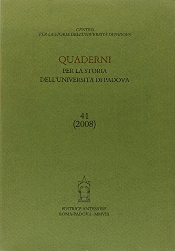 Stock image for Quaderni per la Storia dell'Universit di Padova. Annuale, n. 41, 2008. for sale by FIRENZELIBRI SRL