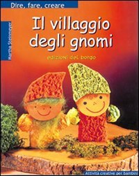 Beispielbild fr Steinmeyer, M: Villaggio degli gnomi zum Verkauf von medimops