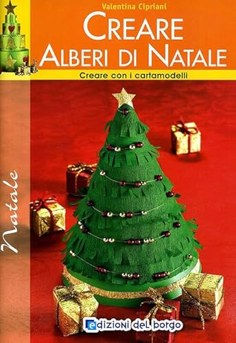 Beispielbild fr Creare alberi di Natale. Con i cartamodelli zum Verkauf von medimops