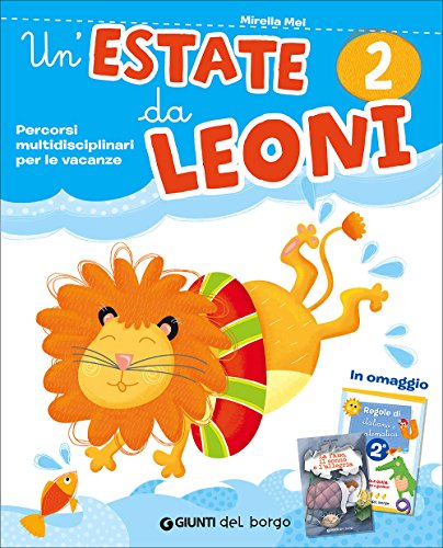 Beispielbild fr Un'estate da leoni. Vacanza. Per la 2 classe elementare. Con Libro: La fame, il sonno e l'allegria. Con Libro: Sentieri di conchiglie Libro zum Verkauf von medimops