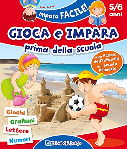 9788884577719: Gioca e impara prima della scuola. Giochi, grafismi, lettere, numeri (Impara facile)