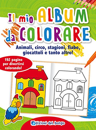 Imagen de archivo de Il mio album da colorare. Animali, circo, stagioni, fiabe, giocattoli e tanto altro! a la venta por Libreria Oltre il Catalogo