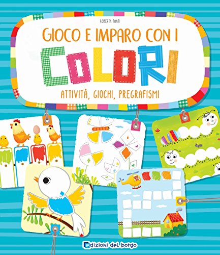 9788884579171: Gioco e imparo con i colori. Attivit, giochi, pregrafismi