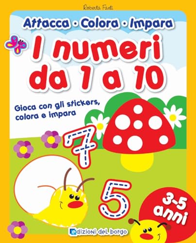 Imagen de archivo de I numeri da 1 a 10. Gioca con gli stickers, colora e impara. Con adesivi a la venta por Revaluation Books