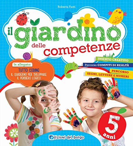 Imagen de archivo de Il giardino delle competenze. 5 anni a la venta por medimops