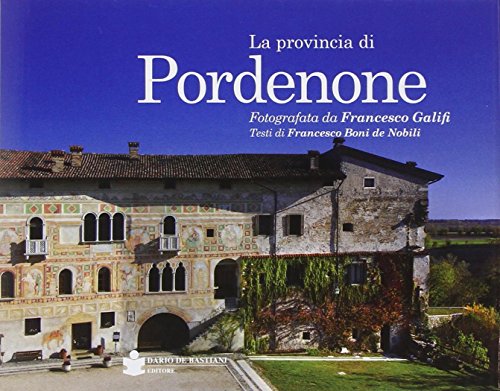 Beispielbild fr La provincia di Pordenone. Ediz. illustrata zum Verkauf von Ammareal