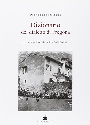 9788884664105: Dizionario del dialetto di Fregona