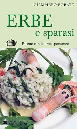 Stock image for Erbe e sparasi. Ricette con erbe spontanee for sale by libreriauniversitaria.it