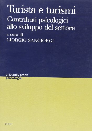 Beispielbild fr Turista e turismi. Contributi psicologici allo sviluppo del settore zum Verkauf von medimops