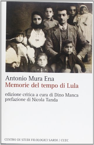 9788884673763: Memorie del tempo di Lula (Scrittori sardi)