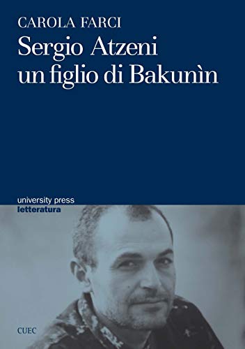 Beispielbild fr Sergio Atzeni un figlio di Bakunin (University Press-Letteratura) zum Verkauf von Buchpark