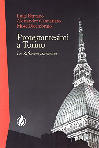 9788884690630: Protestantesimi a Torino. La Riforma continua