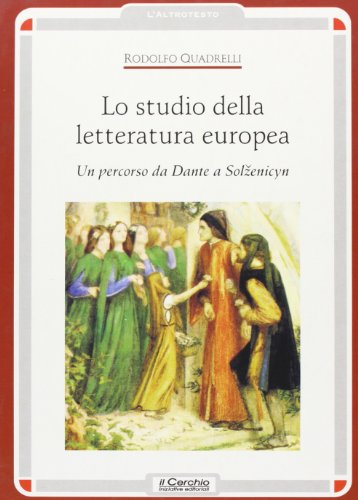 Beispielbild fr Lo studio della letteratura europea. Un percorso da Dante a Solzenicyn zum Verkauf von libreriauniversitaria.it