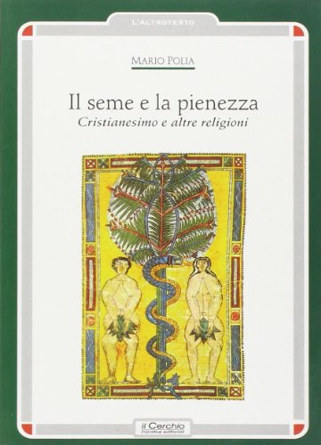 Stock image for Il seme e la pienezza for sale by libreriauniversitaria.it
