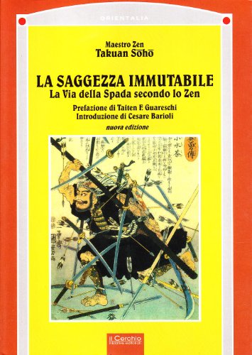 Stock image for La saggezza immutabile. La via della spada secondo lo zen for sale by libreriauniversitaria.it