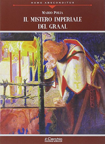 Imagen de archivo de Il mistero imperiale del Graal a la venta por libreriauniversitaria.it