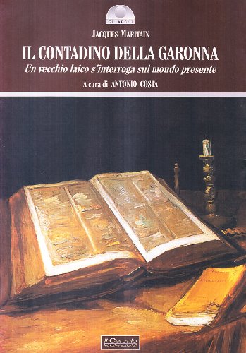 Il contadino della Garonna. Un vecchio laico si interroga sul mondo presente (9788884742032) by Jacques Maritain