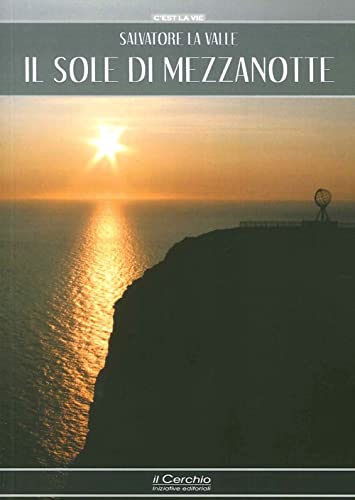 9788884744005: Il sole di mezzanotte (C'est la vie)