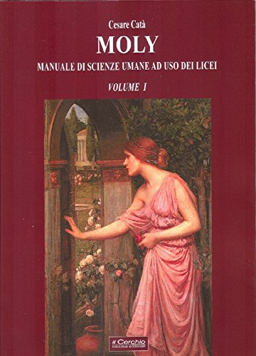 Stock image for Moly. Manuale di scienze umane ad uso dei licei for sale by libreriauniversitaria.it