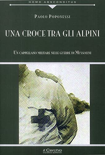 Stock image for Una croce tra gli alpini. Un cappellano militare nelle guerre di Mussolini for sale by libreriauniversitaria.it