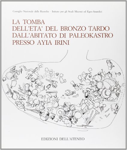 La tomba dell'età del bronzo tardo dall'abitato di Paleokastro presso Ayia Irini