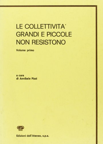 9788884760678: Le collettivit grandi e piccole non resistono (Vol. 1) (Pedagogia sociale e sociologia)