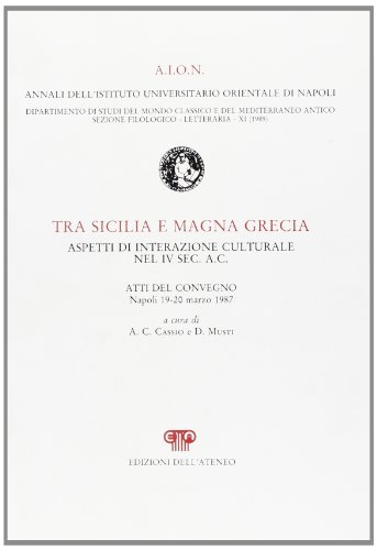 9788884760722: Tra Sicilia e Magna Grecia. Atti del Convegno (Napoli, 19-20 marzo 1987) (AION. Sez. filologico-letteraria)