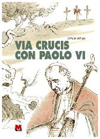 9788884770462: Via crucis con Paolo VI