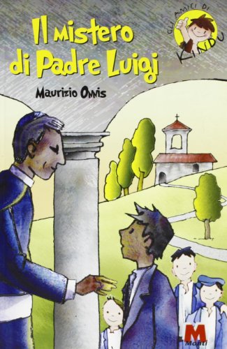 Beispielbild fr Il mistero di padre Luigi (Gli amici di Kindu) zum Verkauf von medimops