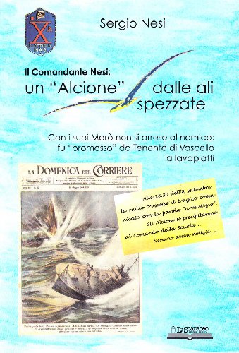 Stock image for Il Comandante Nesi: un Alcione dalle ali spezzate for sale by libreriauniversitaria.it