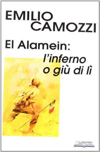 Stock image for El Alamein. L'inferno o gi di l for sale by libreriauniversitaria.it